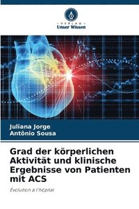 bokomslag Grad der körperlichen Aktivität und klinische Ergebnisse von Patienten mit ACS