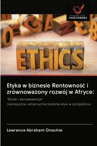bokomslag Etyka w biznesie Rentowno&#347;c i zrwnowa&#380;ony rozwj w Afryce