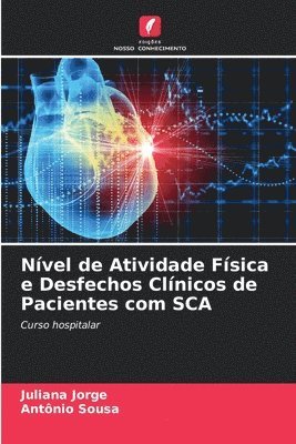 bokomslag Nível de Atividade Física e Desfechos Clínicos de Pacientes com SCA
