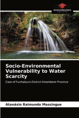 Socio-Environmental Vulnerability to Water Scarcity 1