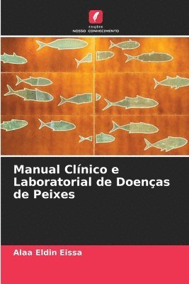 Manual Clínico e Laboratorial de Doenças de Peixes 1