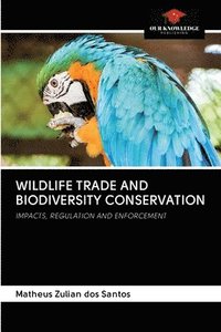 bokomslag Wildlife Trade and Biodiversity Conservation