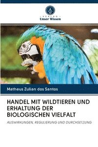 bokomslag Handel Mit Wildtieren Und Erhaltung Der Biologischen Vielfalt