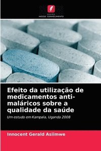 bokomslag Efeito da utilizao de medicamentos anti-malricos sobre a qualidade da sade