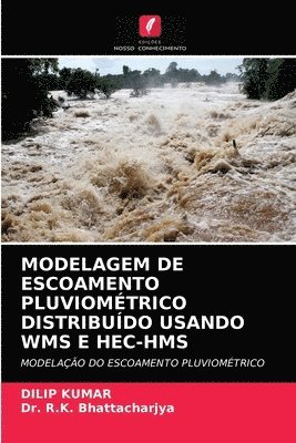 Modelagem de Escoamento Pluviomtrico Distribudo Usando Wms E Hec-HMS 1