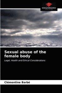 bokomslag Sexual abuse of the female body