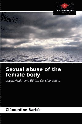 Sexual abuse of the female body 1