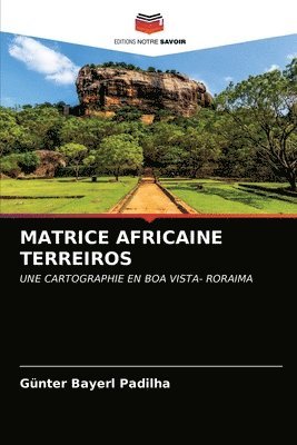 Matrice Africaine Terreiros 1