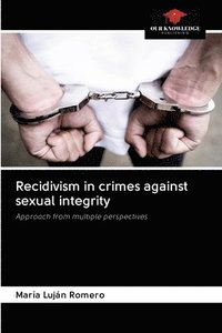 bokomslag Recidivism in crimes against sexual integrity