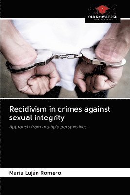 Recidivism in crimes against sexual integrity 1