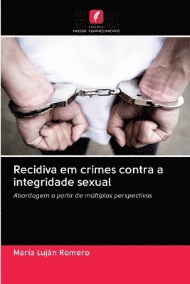 Recidiva em crimes contra a integridade sexual 1