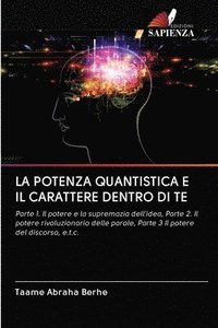 bokomslag La Potenza Quantistica E Il Carattere Dentro Di Te