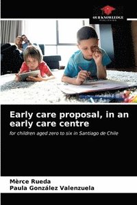 bokomslag Early care proposal, in an early care centre