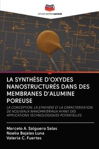 bokomslag La Synthse d'Oxydes Nanostructurs Dans Des Membranes d'Alumine Poreuse