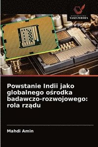 bokomslag Powstanie Indii jako globalnego o&#347;rodka badawczo-rozwojowego