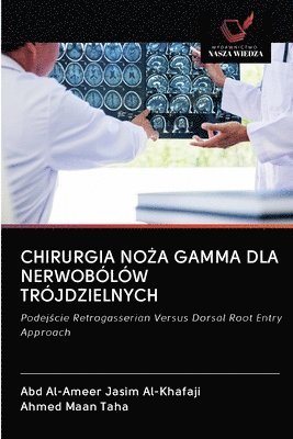 Chirurgia No&#379;a Gamma Dla Nerwoblw Trjdzielnych 1