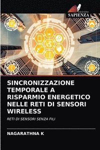 bokomslag Sincronizzazione Temporale a Risparmio Energetico Nelle Reti Di Sensori Wireless