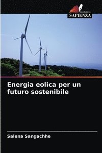 bokomslag Energia eolica per un futuro sostenibile