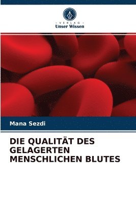 Die Qualitt Des Gelagerten Menschlichen Blutes 1