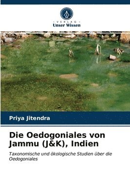 Die Oedogoniales von Jammu (J&K), Indien 1