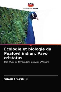 bokomslag cologie et biologie du Peafowl indien, Pavo cristatus