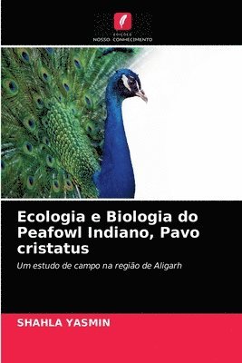 Ecologia e Biologia do Peafowl Indiano, Pavo cristatus 1