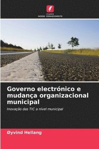 bokomslag Governo electrnico e mudana organizacional municipal