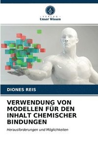 bokomslag Verwendung Von Modellen Fr Den Inhalt Chemischer Bindungen