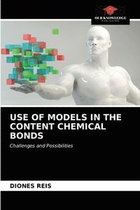 bokomslag Use of Models in the Content Chemical Bonds