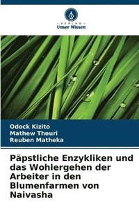 bokomslag Päpstliche Enzykliken und das Wohlergehen der Arbeiter in den Blumenfarmen von Naivasha