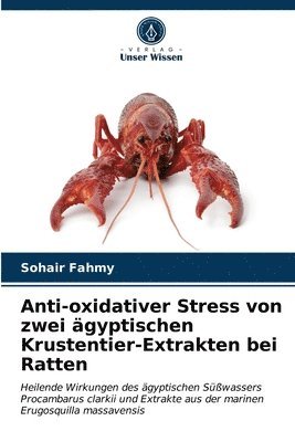 bokomslag Anti-oxidativer Stress von zwei gyptischen Krustentier-Extrakten bei Ratten