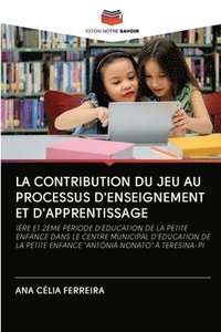 bokomslag La Contribution Du Jeu Au Processus d'Enseignement Et d'Apprentissage