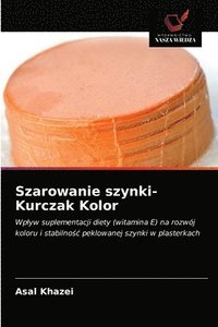bokomslag Szarowanie szynki-Kurczak Kolor