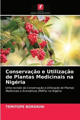 bokomslag Conservao e Utilizao de Plantas Medicinais na Nigria