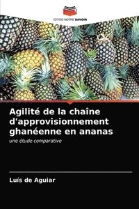 bokomslag Agilit de la chane d'approvisionnement ghanenne en ananas