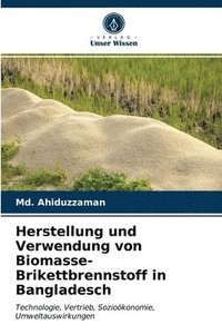 bokomslag Herstellung und Verwendung von Biomasse-Brikettbrennstoff in Bangladesch