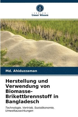 Herstellung und Verwendung von Biomasse-Brikettbrennstoff in Bangladesch 1