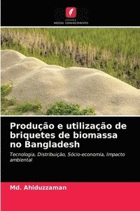 bokomslag Produo e utilizao de briquetes de biomassa no Bangladesh