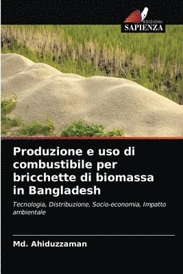 Produzione e uso di combustibile per bricchette di biomassa in Bangladesh 1