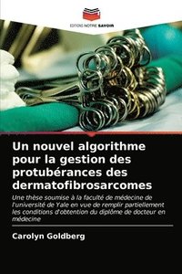 bokomslag Un nouvel algorithme pour la gestion des protubrances des dermatofibrosarcomes