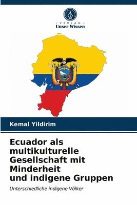 bokomslag Ecuador als multikulturelle Gesellschaft mit Minderheit und indigene Gruppen