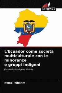 bokomslag L'Ecuador come societ multiculturale con le minoranze e gruppi indigeni