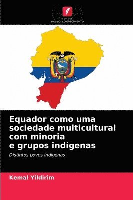 Equador como uma sociedade multicultural com minoria e grupos indgenas 1