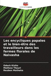 bokomslag Les encycliques papales et le bien-être des travailleurs dans les fermes florales de Naivasha