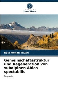 bokomslag Gemeinschaftsstruktur und Regeneration von subalpinen Abies spectabilis