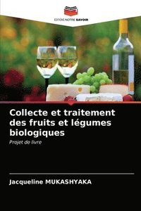 bokomslag Collecte et traitement des fruits et lgumes biologiques