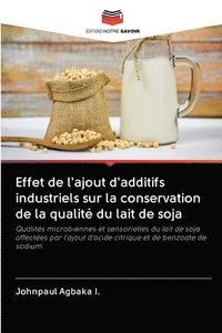 bokomslag Effet de l'ajout d'additifs industriels sur la conservation de la qualit du lait de soja