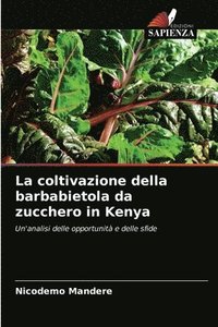 bokomslag La coltivazione della barbabietola da zucchero in Kenya