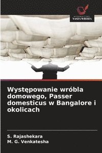 bokomslag Wyst&#281;powanie wrbla domowego, Passer domesticus w Bangalore i okolicach