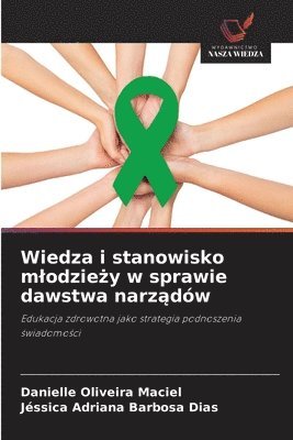 bokomslag Wiedza i stanowisko mlodzie&#380;y w sprawie dawstwa narz&#261;dów